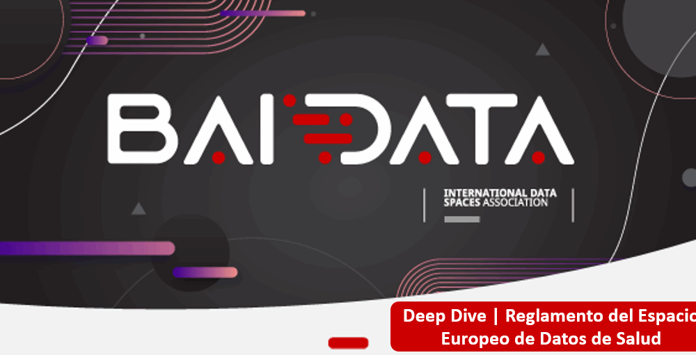 Deep Dive by BAIDATA | Reglamento del Espacio Europeo de Datos de Salud