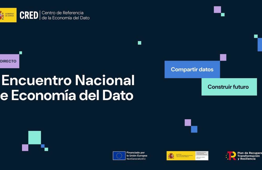 El II Encuentro Nacional de Economía del Dato sitúa el dato como motor de valor, innovación y bienestar